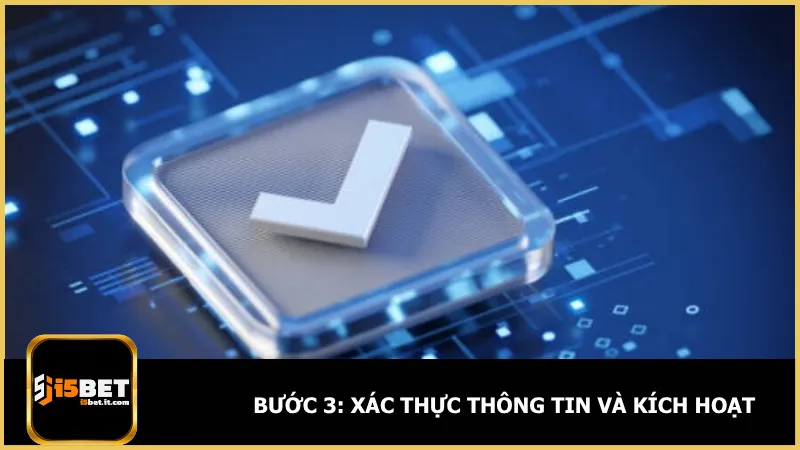 Đăng Ký I5Bet 2 Xác thực thông tin và kích hoạt tài khoản bằng mã xác thực qua điện thoại để hoàn tất đăng ký