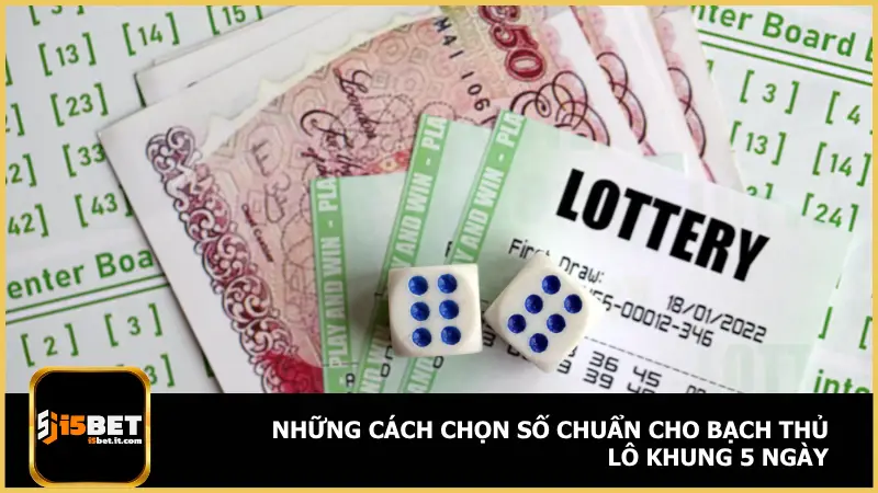 Bạch Thủ Lô Khung 5 Ngày - Nuôi Số Chắc Tay Tại I5bet 4 Việc chọn được số chính là yếu tố sống còn khi chơi bạch thủ lô khung 5 ngày