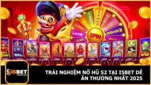 Trải Nghiệm Nổ Hũ 52 Tại i5bet Dễ Ăn Thưởng Nhất 2025