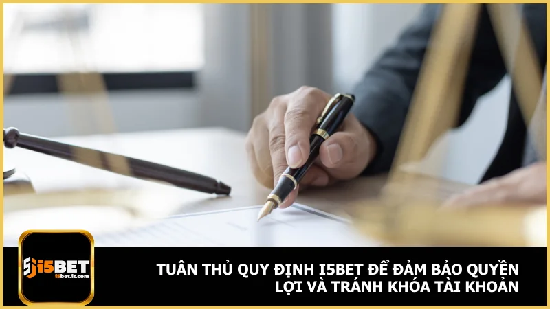 Điều khoản và điều kiện i5bet - Quy định cần biết khi chơi 1 Tuân thủ quy định i5bet để đảm bảo quyền lợi và tránh khóa tài khoản