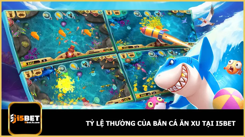 Bắn Cá Ăn Xu Tại i5bet - Chơi Vui Tay, Tiền Về Đầy Tài Khoản 4 Người chơi có thể nắm bắt xác suất trúng các phần thưởng lớn khi tham gia Bắn Cá Ăn Xu